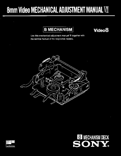 Sony B Mechanism Sony 8mm Video Mechanical Adjustment Manual VII - B Mechanism (9-973-801-11)